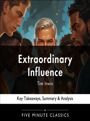 cover image of Extraordinary Influence by Tim Irwin